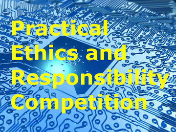 computer circuit board with text Practical Ethics and Responsibility Competition